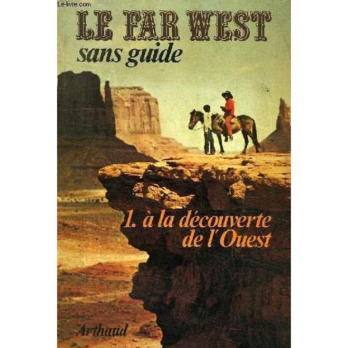 Le Far West Sans Guide .