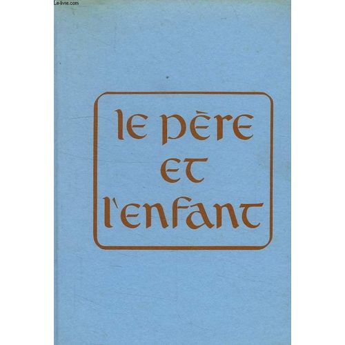 Le Père Et L'enfant - Anthologie