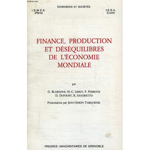 Finance, Production Et Desequilibres De L'economie Mondiale