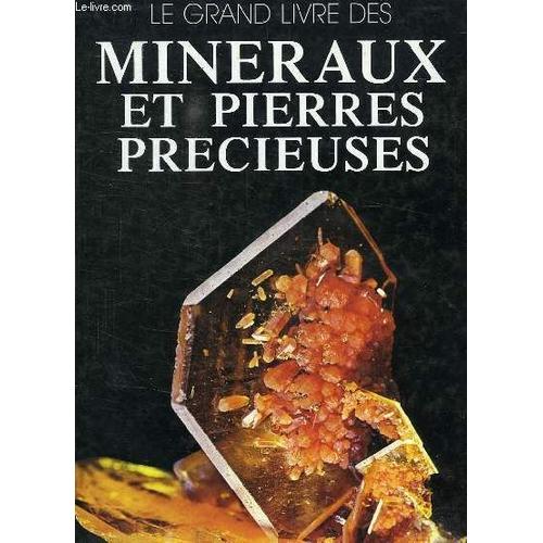 Le grand livre des minéraux et pierres précieuses