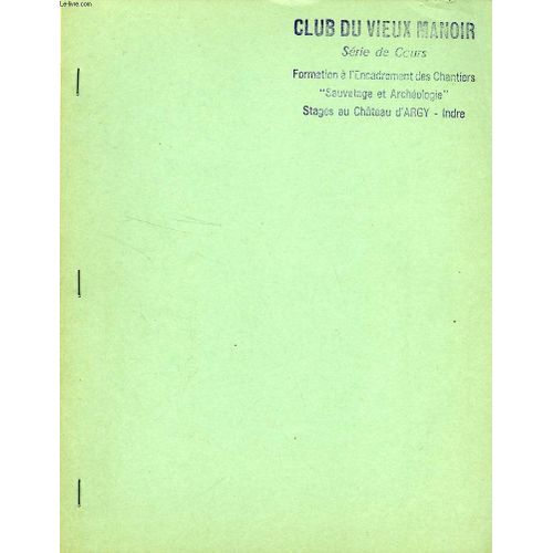 Club Du Vieux Manoir, Serie De Cours, Formation A L'encadrement Des Chantiers 'sauvetage Et Archeologie', 13e Serie, Osteologie Et Archeologie