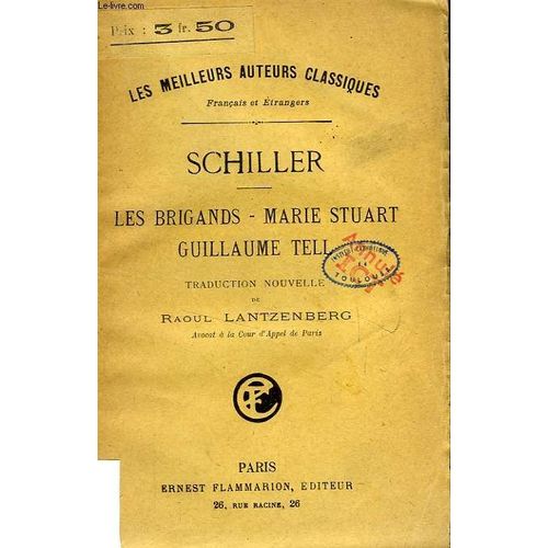Les Brigands, Marie Stuart, Guillaume Tell