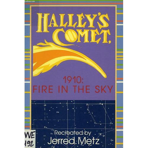 Halley's Comet, 1910: Fire In The Sky