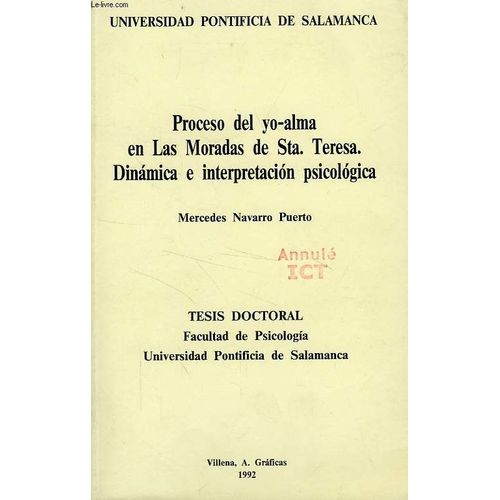 Proceso Del Yo-Alma En Las Moradas De Sta. Terese, Dinamica E Interpretacion Psicologica (Tesis)