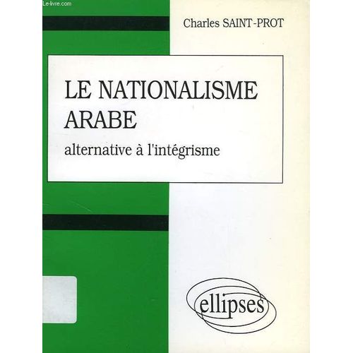 Le Nationalisme Arabe - Alternative À L'intégrisme