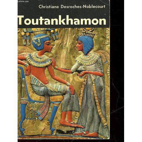 Toutankhamon - Vie Et Mort D'un Pharaon