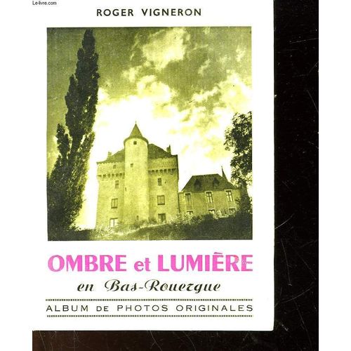 Ombre Et Lumiere En Bas-Rouergue