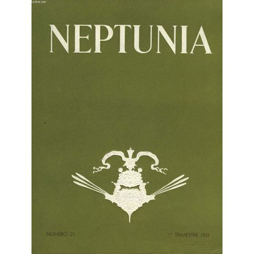 Neptunia - Revue De L'association Des Amis Du Musee De La Marine - N°21