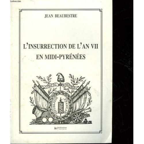 L'insurrection De L'an Vii En Midi-Pyrénées