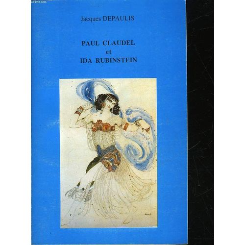 Paul Claudel Et Ida Rubinstein, Une Collaboration Difficile