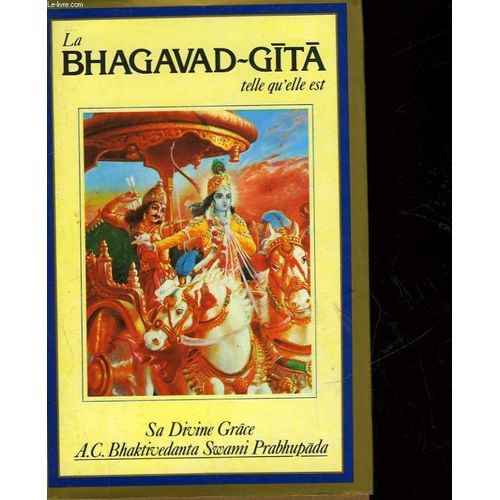 La Bhagavad-Gita Telle Qu'elle Est
