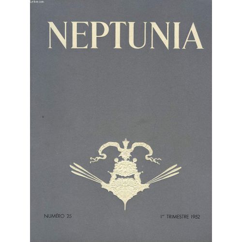 Neptunia - Revue De L'association Des Amis Du Musee De La Marine - N°25