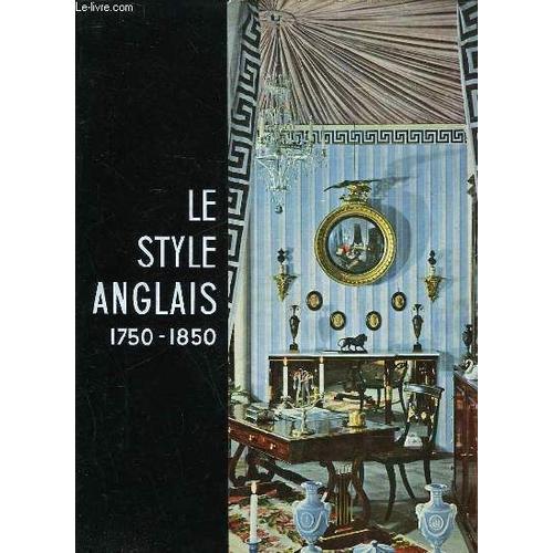 Le Style Anglais 1750-1850