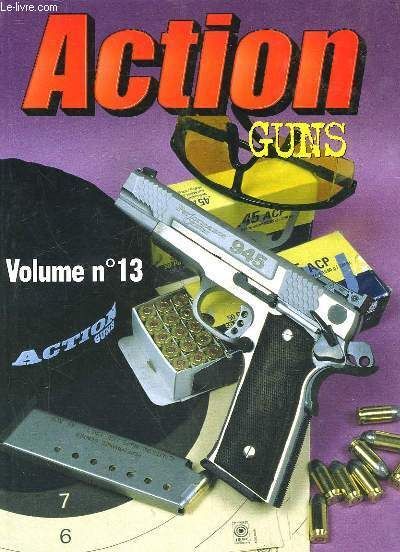 Action Guns- Volume N°13 - N° 210 - 211 - 212 - 213 -214