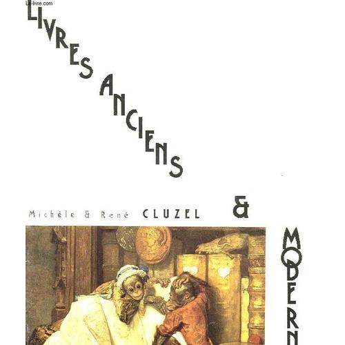 Catalogue - Livres Anciens Et Modernes - Michele Et Rene Cluzel