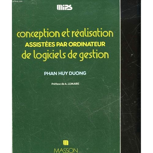 Conception Et Réalisation Assistées Par Ordinateur De Logiciels De Gestion