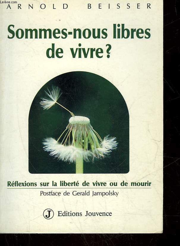 SOMMES-NOUS LIBRES DE VIVRE