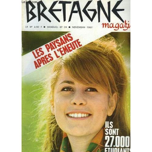 Bretagne Magazine - Mensuel N°24 - Les Paysans Apres L'emeute - Ils Sont 27.000 Etudiants