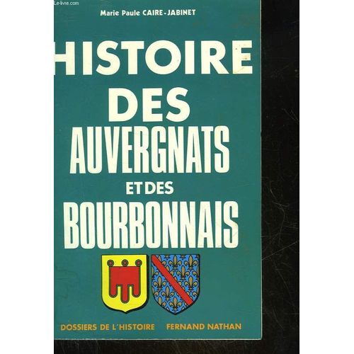 Histoire Des Auvergnats Et Des Bourbonnais