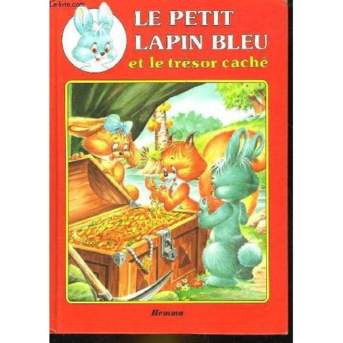 Le Petit Lapin Bleu Et Le Tresor Cache