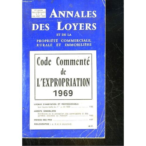 Annales Des Loyers Et De La Propriete Commerciale Rurale Et Immobiliere - Code Commente De L'expropriation - 21° Annee - N°7-8