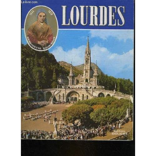 Lourdes - La Cite Mariale En Couleur