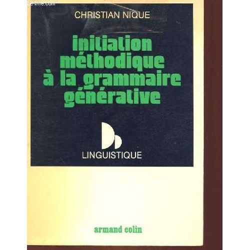 Initiation Methodique A La Grammaire Generative