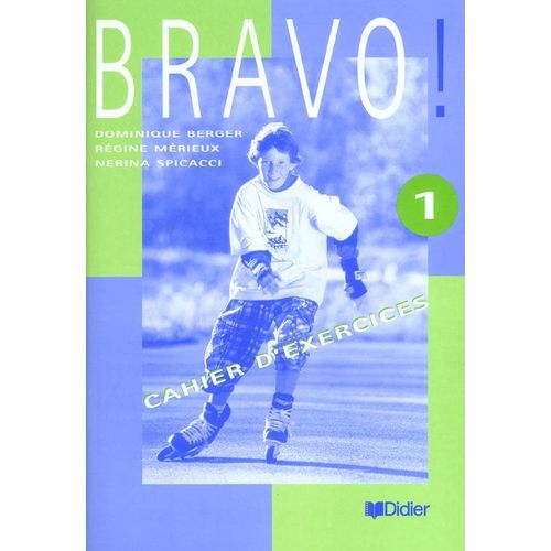 Bravo ! 1 - Cahier D'exercices