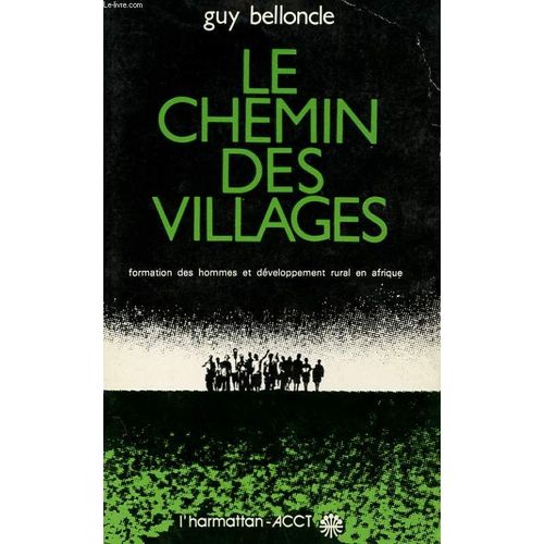 Le Chemin Des Villages   de Guy Belloncle  Format  (Livre)