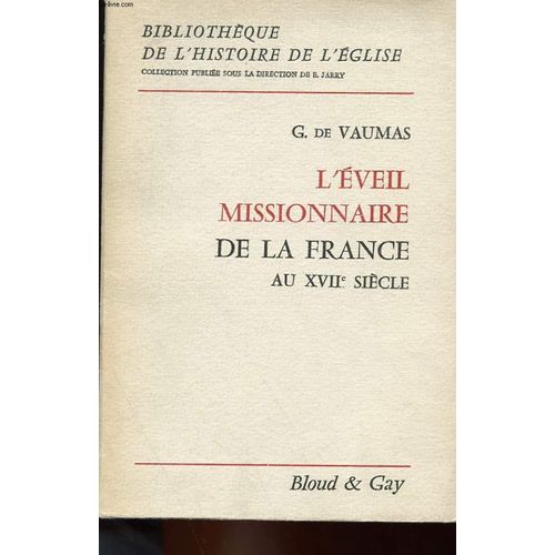 L'eveil Missionnaire De La France Au Xviie Siecle