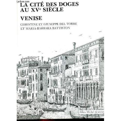 La Cité Des Doges Au Xve Siècle, Venise