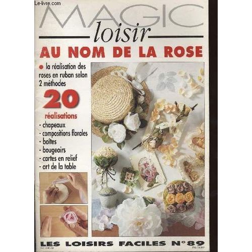 Magic Loisir Au Nom De La Rose. Les Loisirs Faciles No. 89