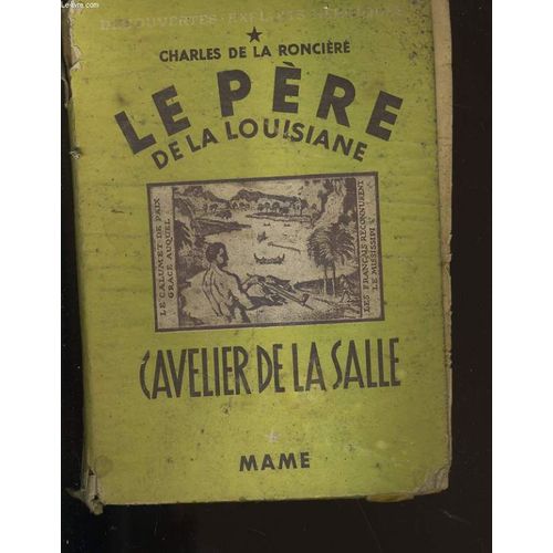 Le Pere De La Louisiane. Cavelier De La Salle