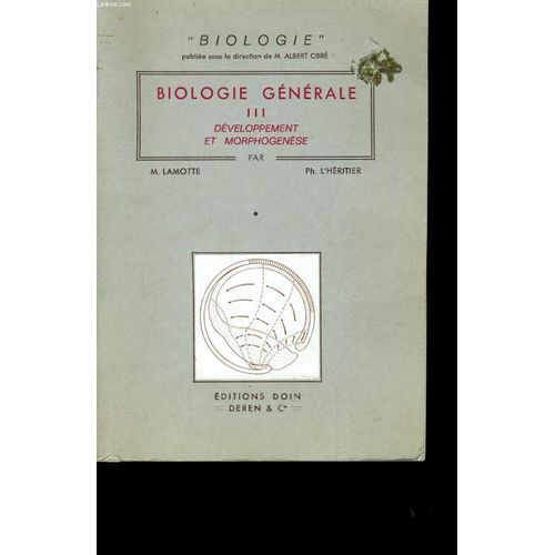 Biologie Generale 3. Developpement Et Morphogenese