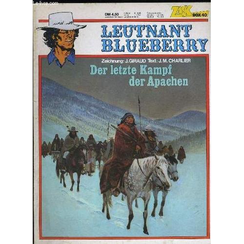 Lieutenant Blueberry. Der Letze Kampf Der Apachen. Zack Box 40