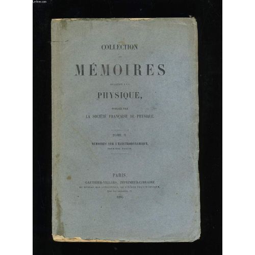 Collection De Memoires Relatifs A La Physique. Tome 2. Memoires Sur L'electrodynamique