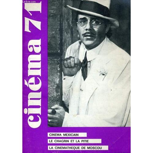 Cinema 71 N° 157 - Cinema Mexicain - Le Chagrin Et La Pitie - La Cinematheque De Moscou