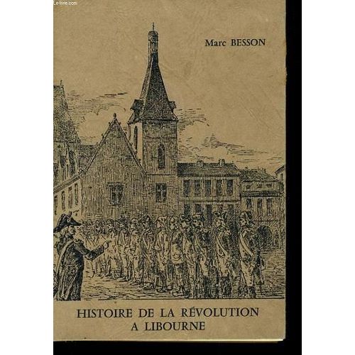 Histoire De La Revolution A Libourne 1789-1795