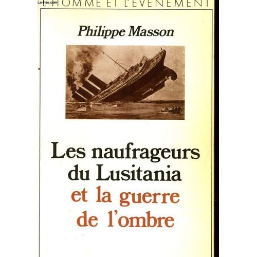Les Naufrageurs Du Lusitania Et La Guerre De L'ombre