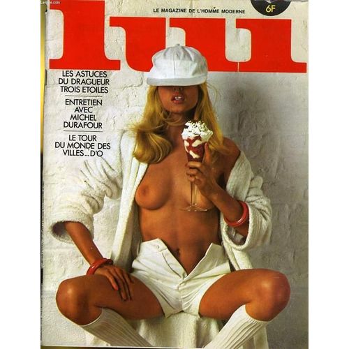 Lui, Le Magazine De L'homme Moderne N° 139 - Les Astices Du Dragueur Trois Etoiles - Entretien Avec Michel Durafour - Le Tour Du Monde Des Villes... D'o