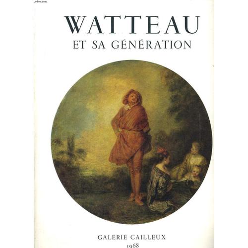Watteau Et Sa Generation - Galerie Cailleux 1968