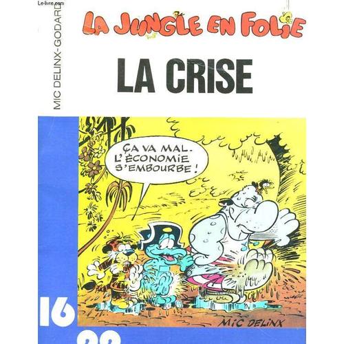 La Jungle En Folie / La Crise