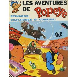 Les Aventues De Popeye: Epinards, Chataignes Et Corrida!