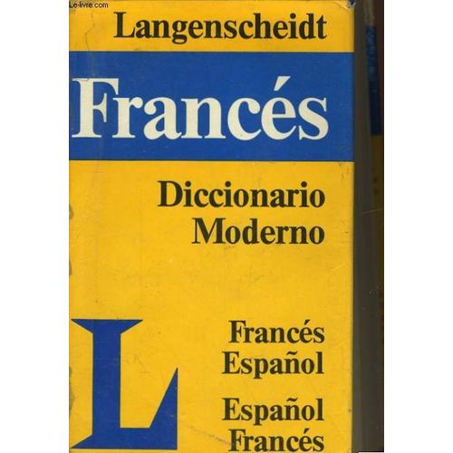 Diccionario Moderno Langenscheidt De Los Frances Y Espagnol - Primera Parte Frances-Espagnol