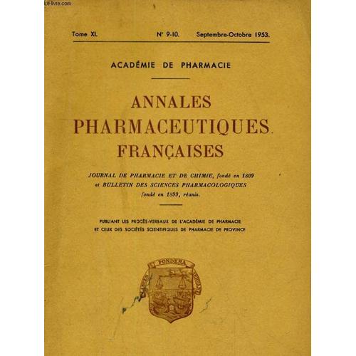 Annales Pharmaceutiques Francaise. Journal De Phramacie Et De Chimie. Tome Xi - N°9-10