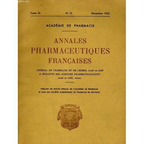 Annales Pharmaceutiques Francaise. Journal De Phramacie Et De Chimie. Tome Xi - N°12