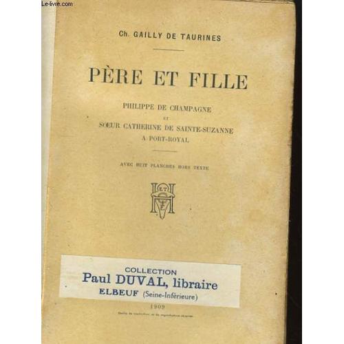 Pere Et Fille, Philippe De Champagne Et Soeur Catherine De Sainte-Suzanne A Port Royal