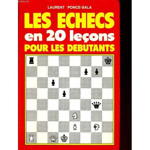 Les Echecs En 20 Lecons Pour Les Debutants