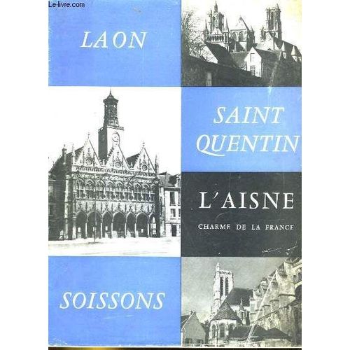 Charme De La France. L'aisne, Saint-Questin, Laon, Soissons