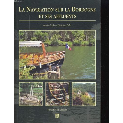 La Navigation Sur La Dordogne Et Ses Affluents